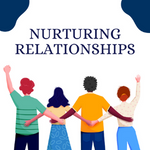 Nurturing Relationships