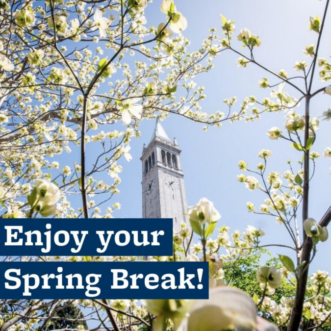 Enjoy your spring break, over Campanile and budding tree